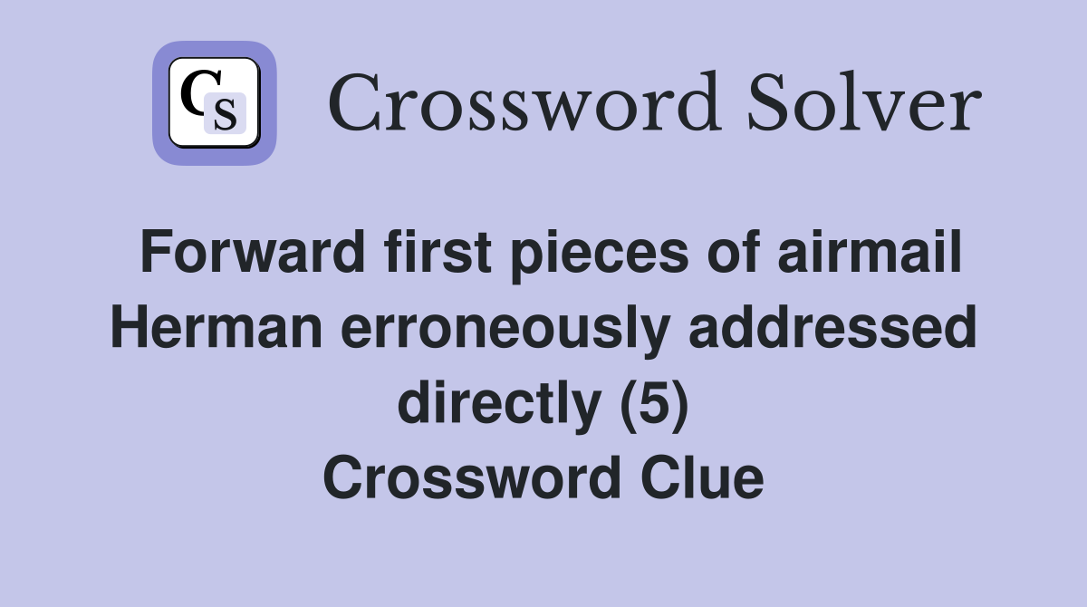 Forward first pieces of airmail Herman erroneously addressed directly